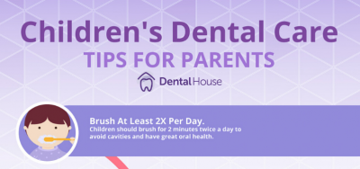 Children’s Dental Care Tips for Parents